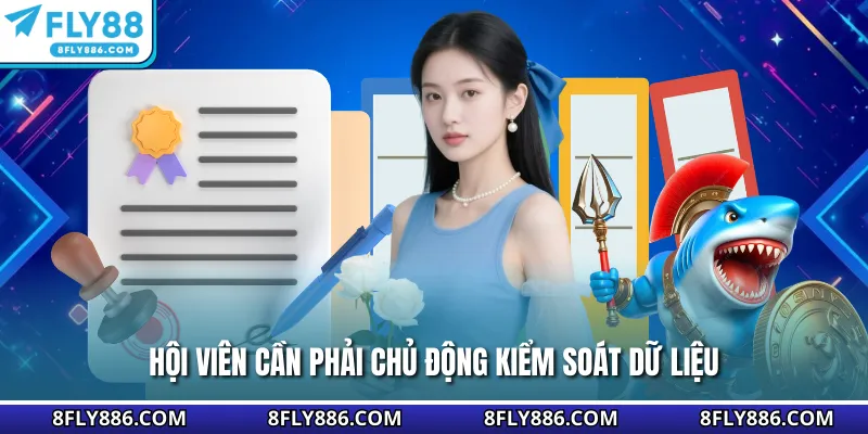 Hội viên cần phải chủ động kiểm soát dữ liệu