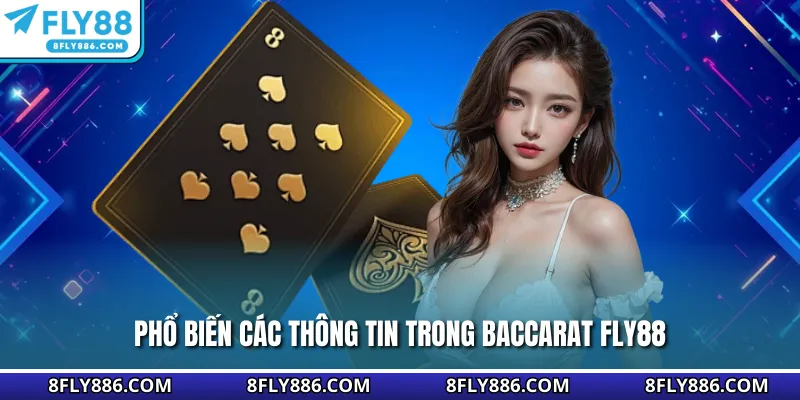 Phổ biến các thông tin trong Baccarat Fly88