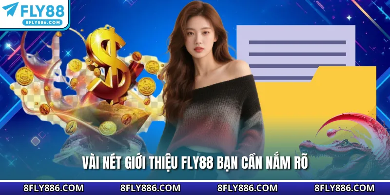 Vài nét giới thiệu Fly88 bạn cần nắm rõ