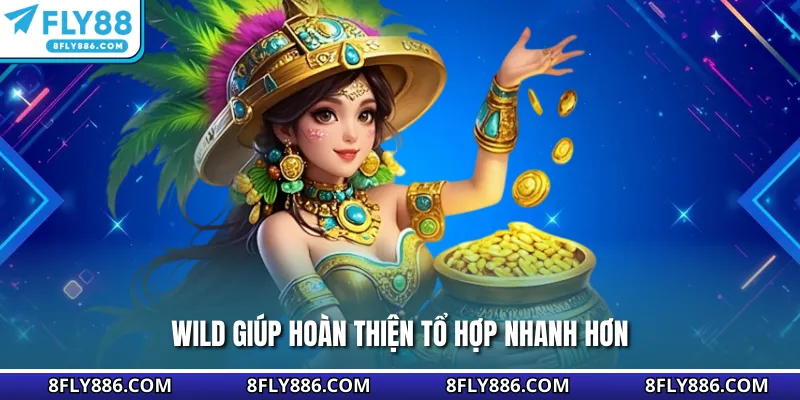 Wild giúp hoàn thiện tổ hợp nhanh hơn